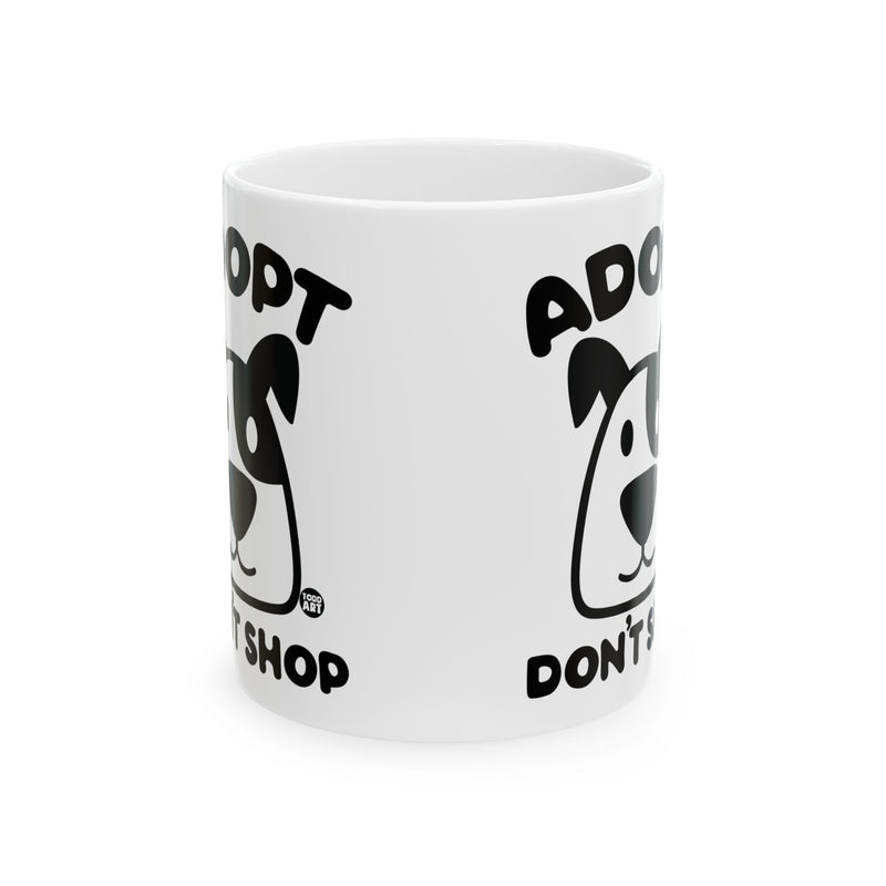 Load image into Gallery viewer, Adopt Dont Shop Mug, Funny Mugs for Him, Sarcastic Mens Mug, Funny Coffee Mug Men
