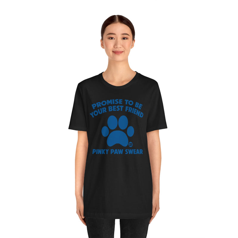 Load image into Gallery viewer, Pinky Paw Swear Best Friend Dog T Shirt, Dog Owner Tee, Shirt for Dog Lovers, Dog Rescuer Gift, Shirt for Dog Adoption, New Dog Owner Gift
