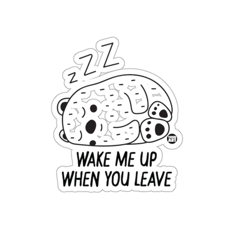 Load image into Gallery viewer, Wake Me Up When You Leave Cute Sticker
