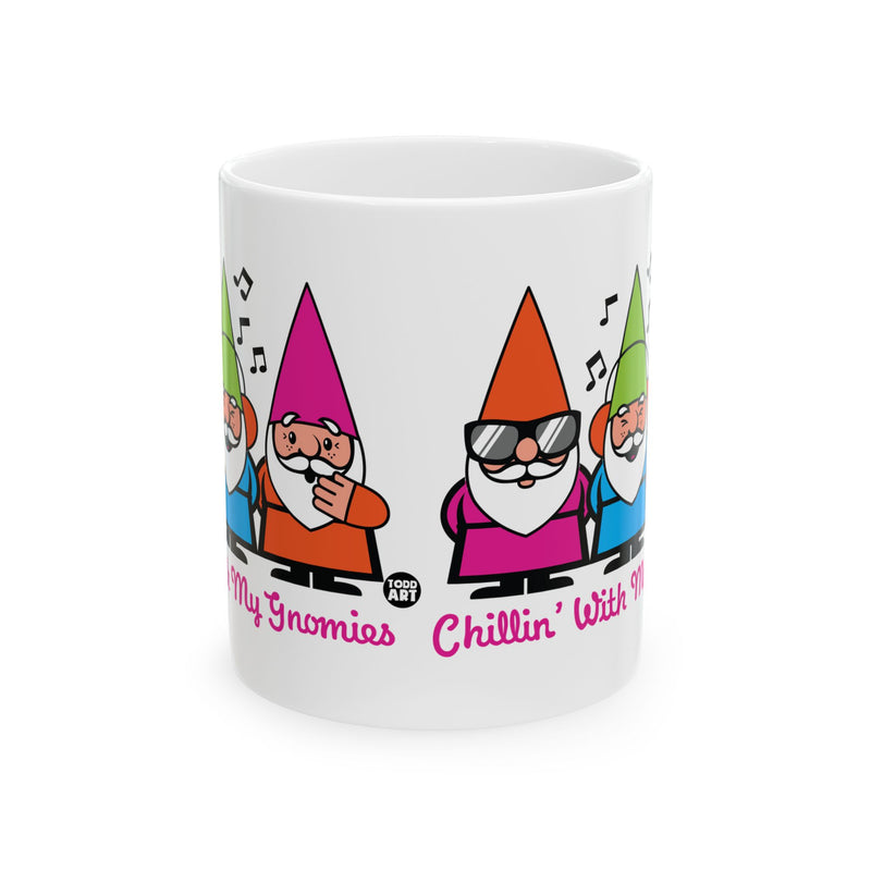 Load image into Gallery viewer, Chillin with My Gnomies Mug, Funny Gnome Coffee Mug
