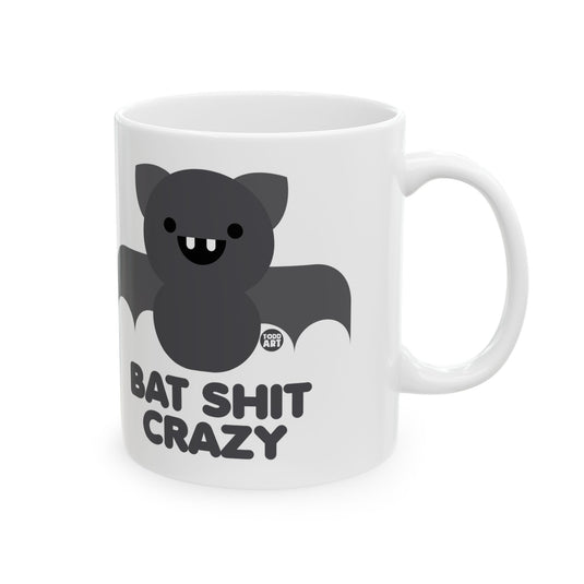 Bat Shit Crazy Mug, Funny Mugs for Him, Sarcastic Mens Mug, Funny Coffee Mug Men