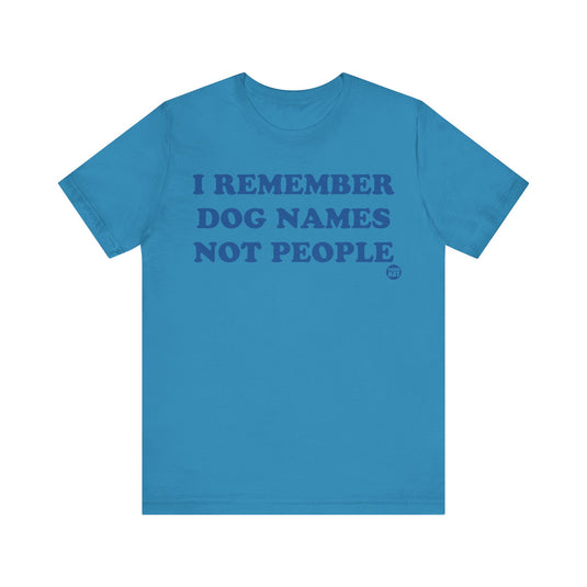 I Remember Dog Names Unisex Jersey Short Sleeve Tee