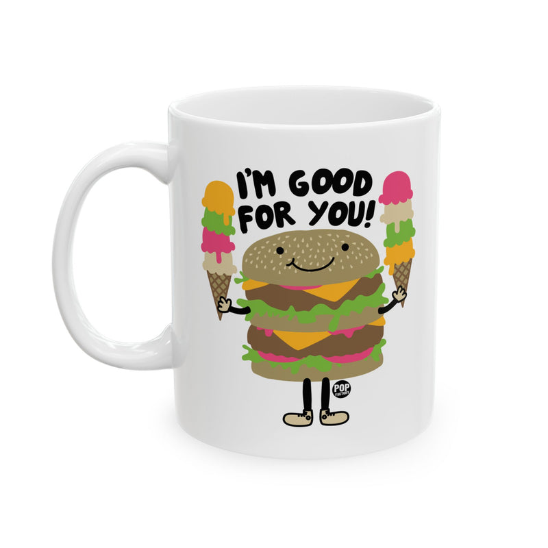 Load image into Gallery viewer, I&#39;m Good For You Burger Mug
