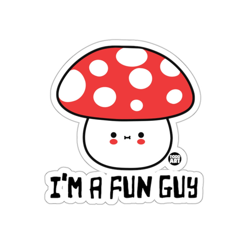 Load image into Gallery viewer, I'm A Fun Guy Cute Mushroom Sticker product
