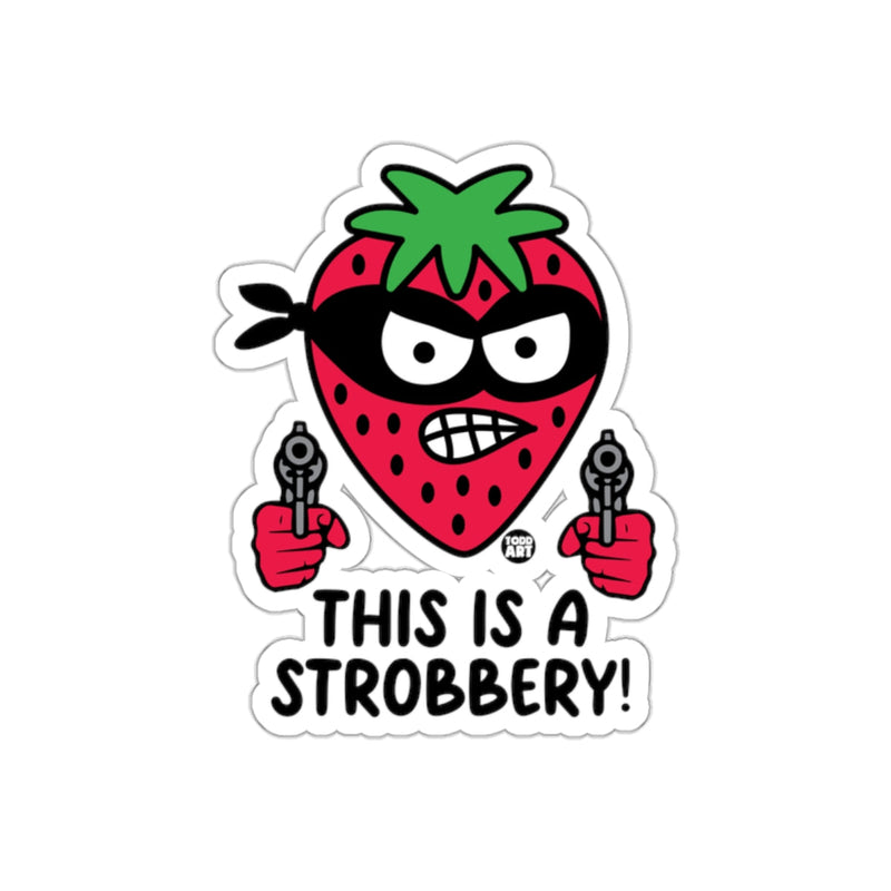 Load image into Gallery viewer, This is a Strobbery Funny Strawberry Sticker
