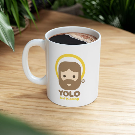 YOLO Just Kidding Funny Coffee Mug product