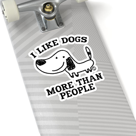 Like Dogs More Than People Vinyl Stickers, Cute Dog Stickers, Dog Laptop Stickers, Dog Water Bottle Sticker, Dog Rescue Support Stickers