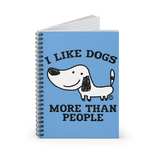 Copy of Like Dogs More Than People Spiral Notebook - Ruled Line, Cute Dog Notebook