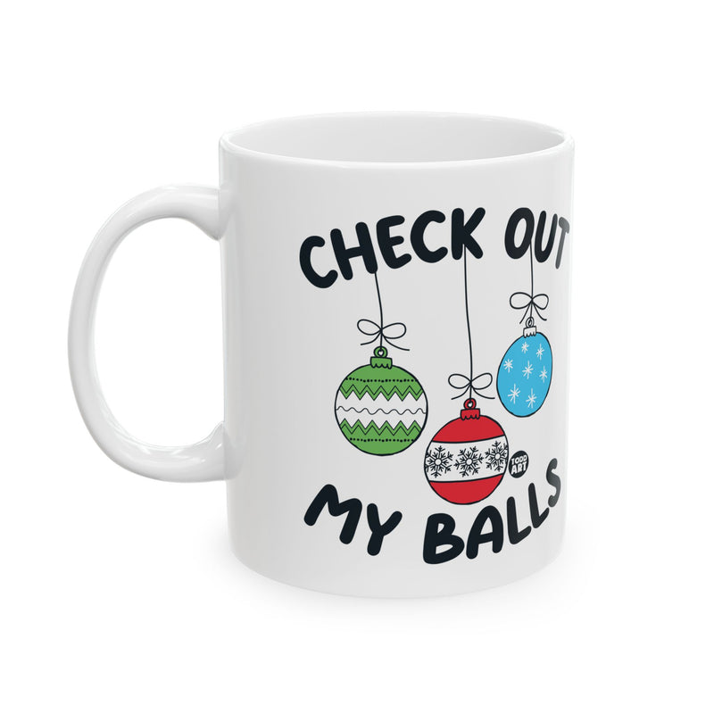 Load image into Gallery viewer, Check Out My Balls Christmas Coffee Mug, Funny Christmas Coffee Mug, Xmas Balls Mug
