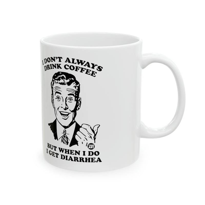 Load image into Gallery viewer, Coffee Diarrhea Mug, Funny Mugs for Him, Sarcastic Mens Mug, Funny Coffee Mug Men
