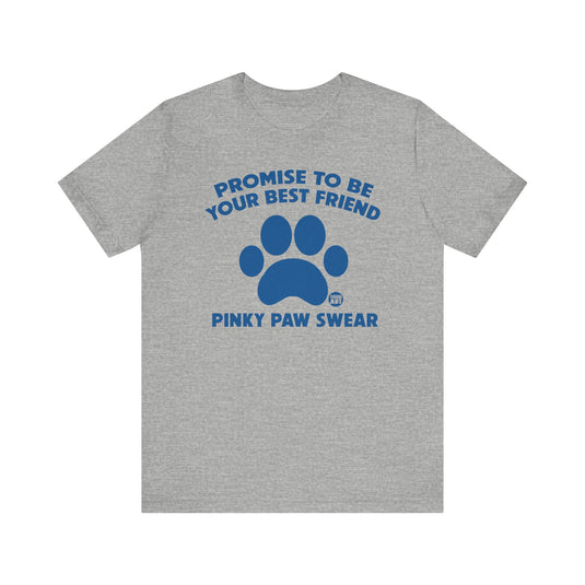 Pinky Paw Swear Best Friend Dog T Shirt, Dog Owner Tee, Shirt for Dog Lovers, Dog Rescuer Gift, Shirt for Dog Adoption, New Dog Owner Gift