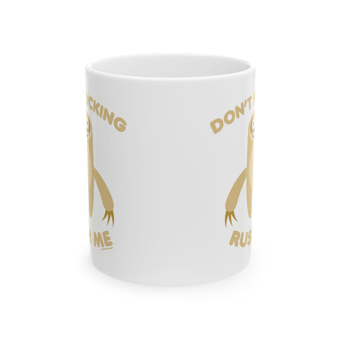 Don't FN Rush Me Sloth Mug