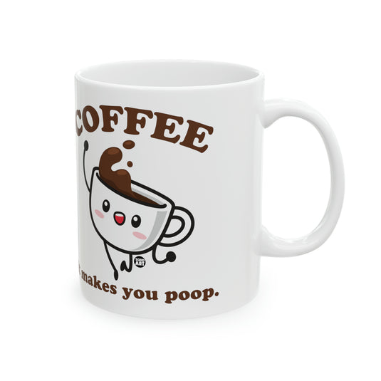 Coffee Makes You Poop Mug, Funny Mugs for Him, Sarcastic Mens Mug, Funny Coffee Mug Men