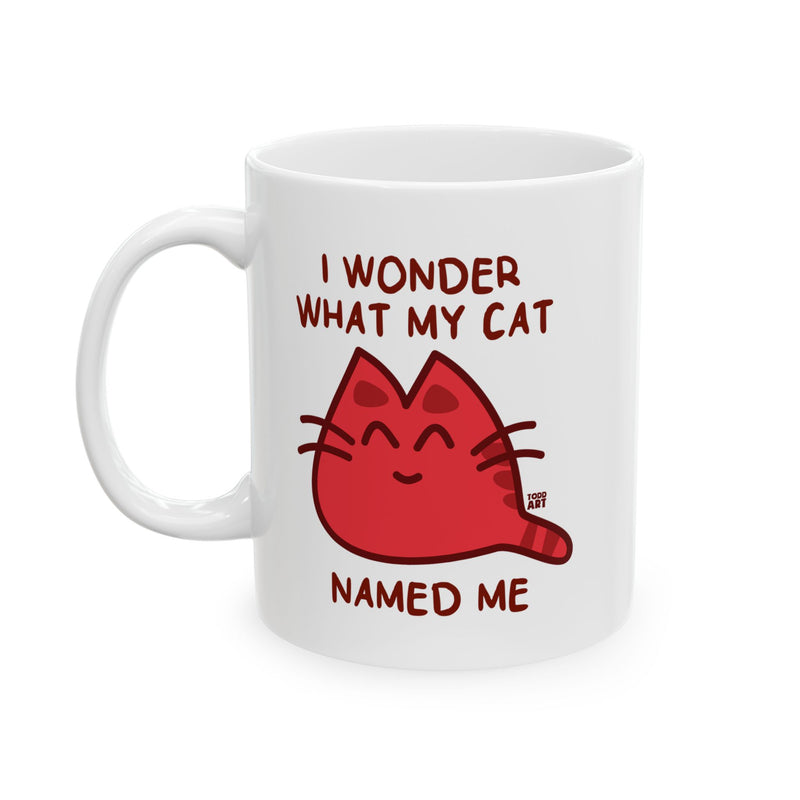 Load image into Gallery viewer, Wonder What My Cat Named Me Mug
