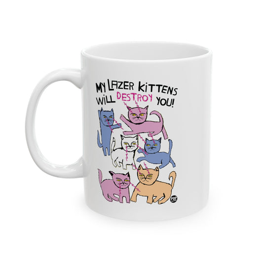 Lazer Kittens Will Destroy You Mug