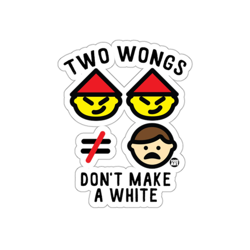 Load image into Gallery viewer, Two Wongs Don't Make a White Sticker Graphic Art
