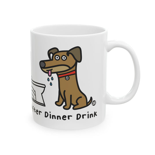 After Dinner Drink Dog 11oz White Mug, Funny After Dinner Drink Mug, Funny Dog Mug