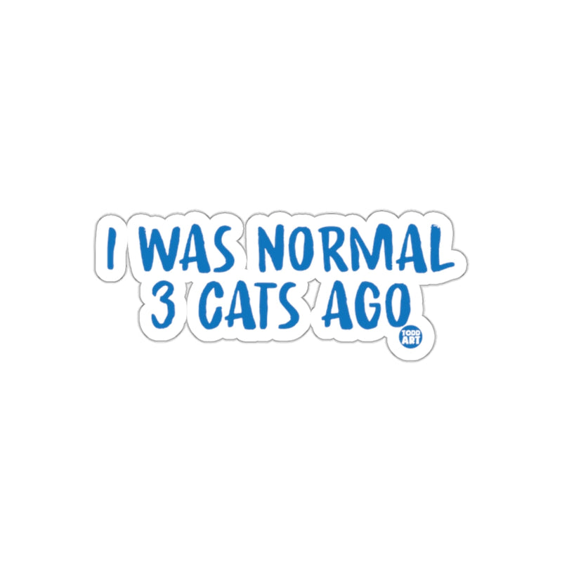 Load image into Gallery viewer, I Was Normal 3 Cats Ago Funny Sticker for Cat Lovers
