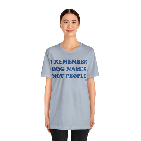 I Remember Dog Names Unisex Jersey Short Sleeve Tee