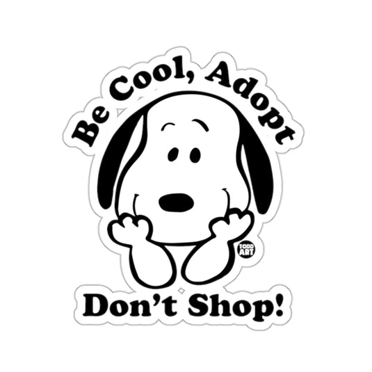 Be Cool Adopt Vinyl Stickers, Cute Dog Stickers, Dog Laptop Stickers, Dog Water Bottle Sticker, Dog Rescue Support Stic