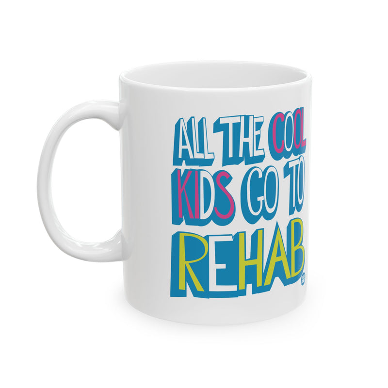 Load image into Gallery viewer, All Cool Kids Go To Rehab 11oz White Mug
