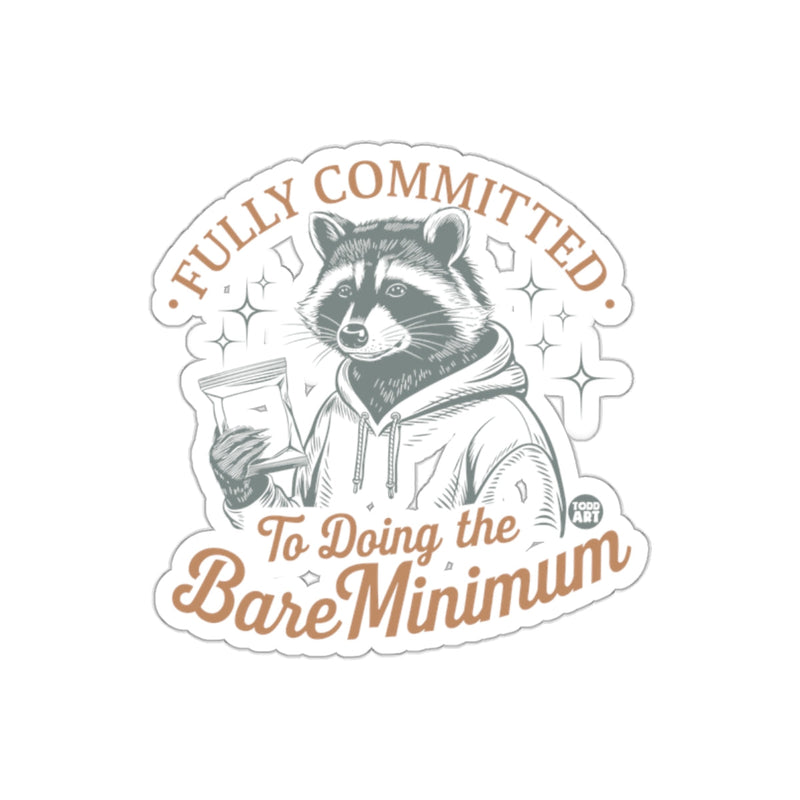 Load image into Gallery viewer, Fully Committed To Doing The Bare Minimum Raccoon sticker
