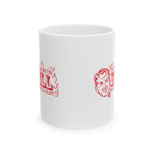 Save Me A Seat In Hell Mug