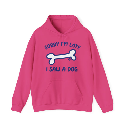 Sorry I'm Late I Saw a Dog Unisex Heavy Blend Hooded Sweatshirt