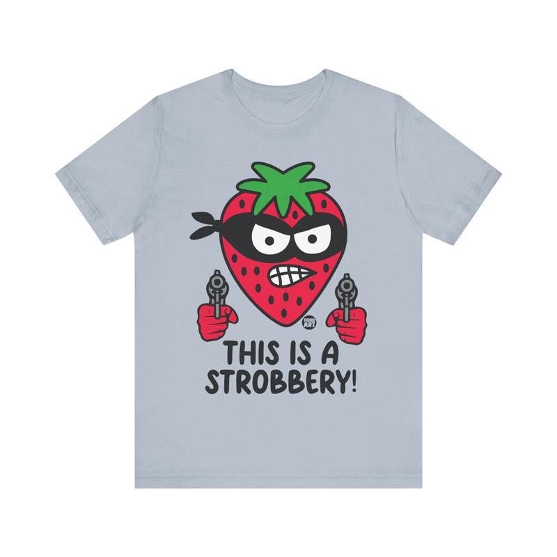 Load image into Gallery viewer, Funny Strawberry Tshirt, This is a Strobbery Tee, Strawberry Pun Shirt, Strawberry Tee Adult

