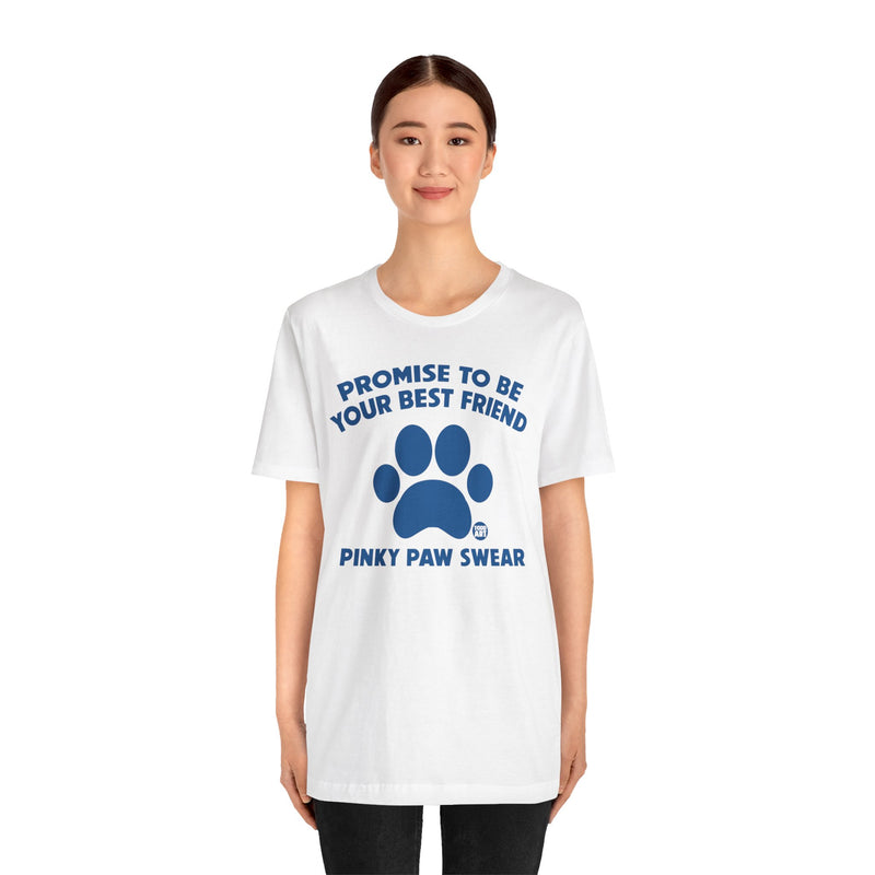 Load image into Gallery viewer, Pinky Paw Swear Best Friend Dog T Shirt, Dog Owner Tee, Shirt for Dog Lovers, Dog Rescuer Gift, Shirt for Dog Adoption, New Dog Owner Gift
