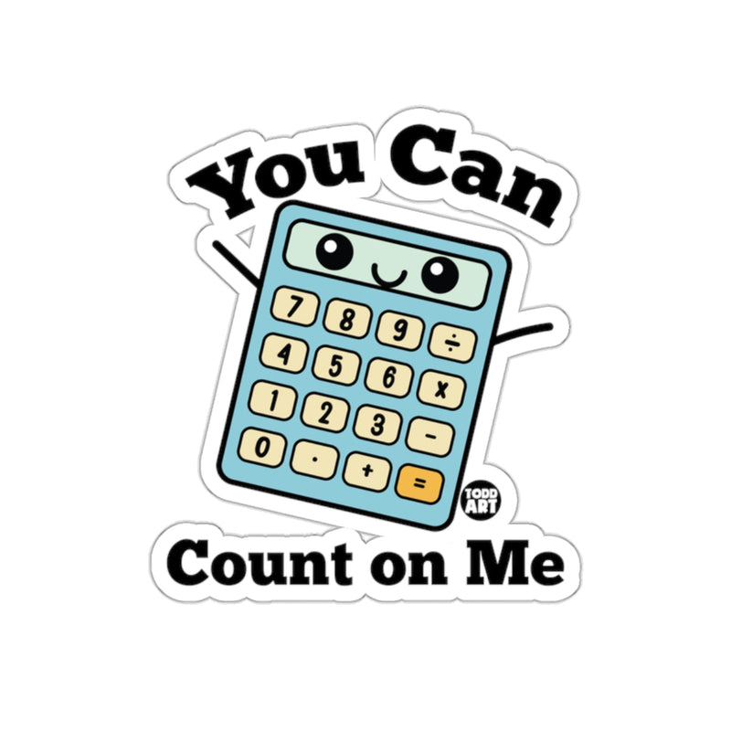 Load image into Gallery viewer, You Can Count on Me Cute Calculator Sticker
