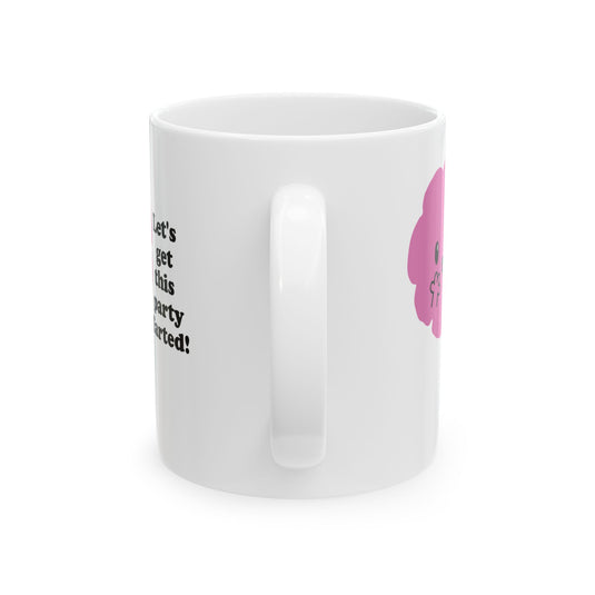 Let's Get Party Farted Mug