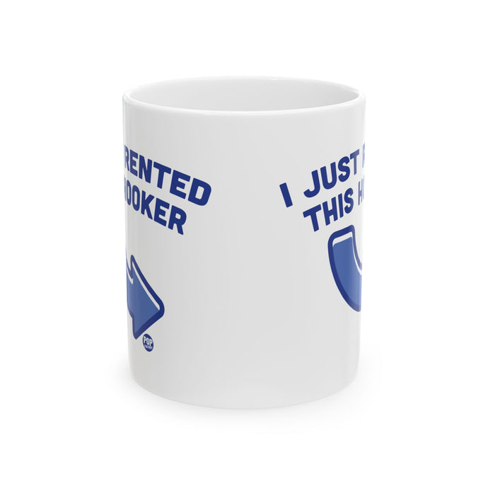 I Just Rented This Hooker Mug