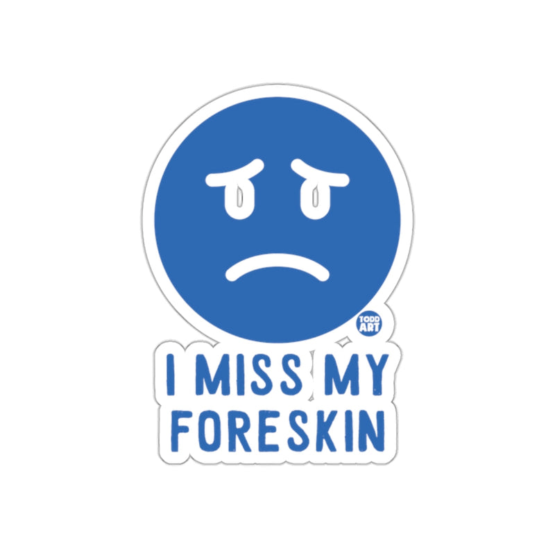 Load image into Gallery viewer, I Miss My Foreskin Sad Emoji Sticker for Humor

