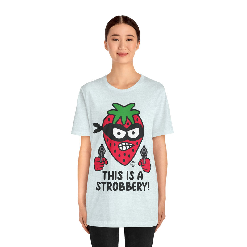 Load image into Gallery viewer, Funny Strawberry Tshirt, This is a Strobbery Tee, Strawberry Pun Shirt, Strawberry Tee Adult

