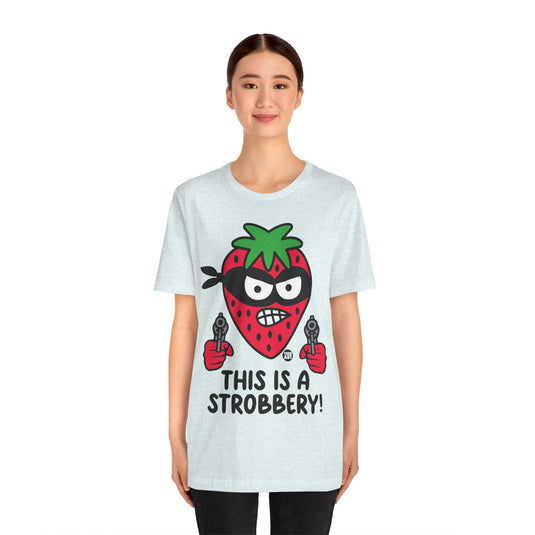 Funny Strawberry Tshirt, This is a Strobbery Tee, Strawberry Pun Shirt, Strawberry Tee Adult