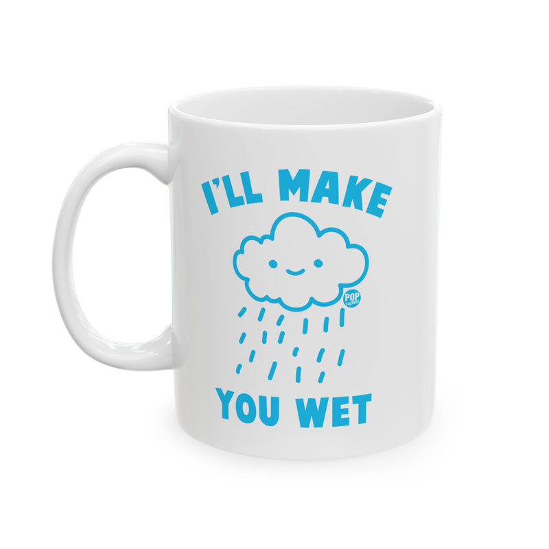 Load image into Gallery viewer, I&#39;ll Make You Wet Cloud Mug
