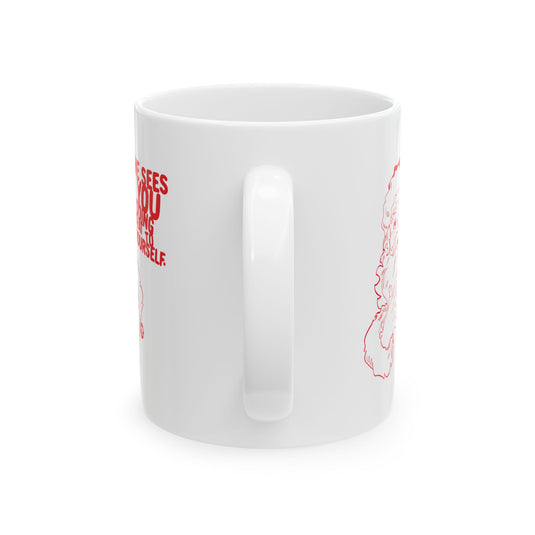 Santa Sees You Jerking Off Mug