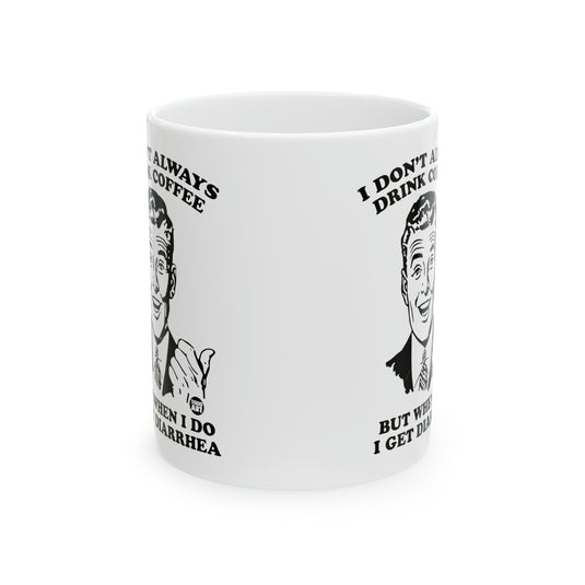 Coffee Diarrhea Mug, Funny Mugs for Him, Sarcastic Mens Mug, Funny Coffee Mug Men