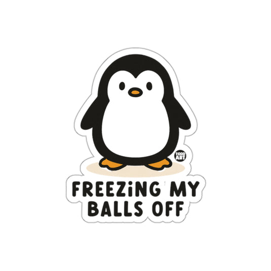 Freezing My Balls Off With Cute Penguin Art sticker