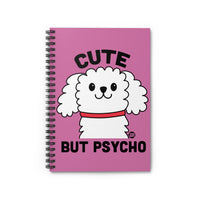 Cute But Psycho Notebook Spiral Notebook - Ruled Line