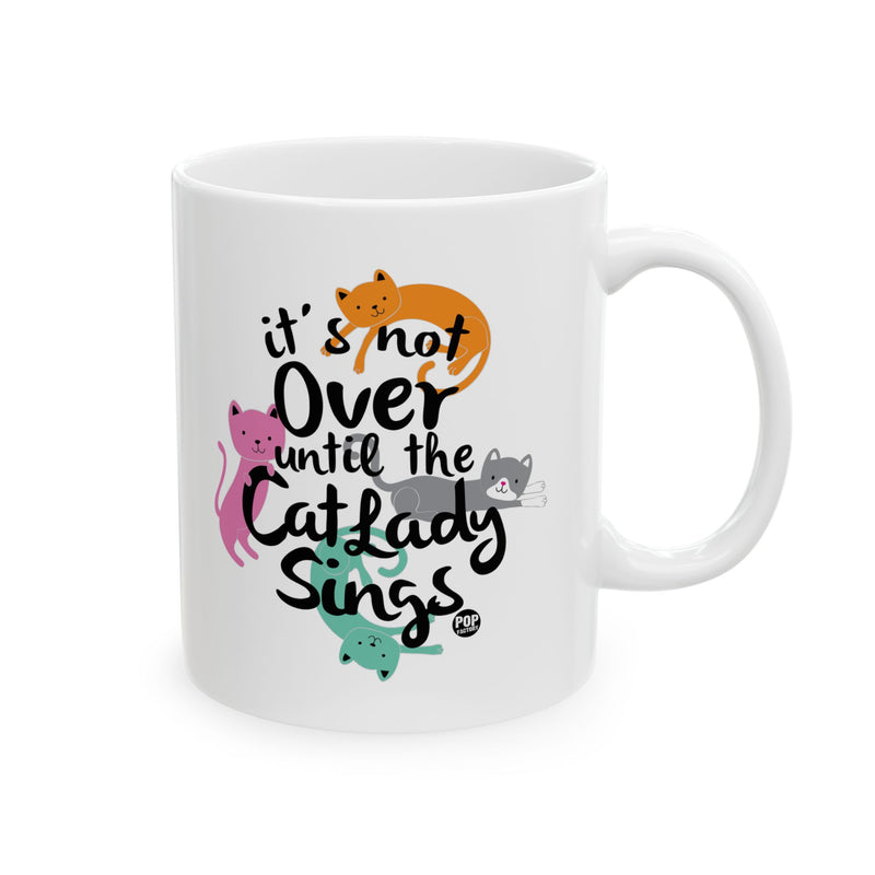 Load image into Gallery viewer, Not Over Til Cat Lady Sings Mug
