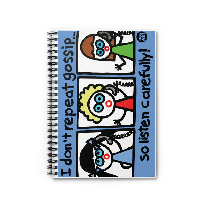 I Don't Repeat Gossip Notebook Spiral Notebook - Ruled Line