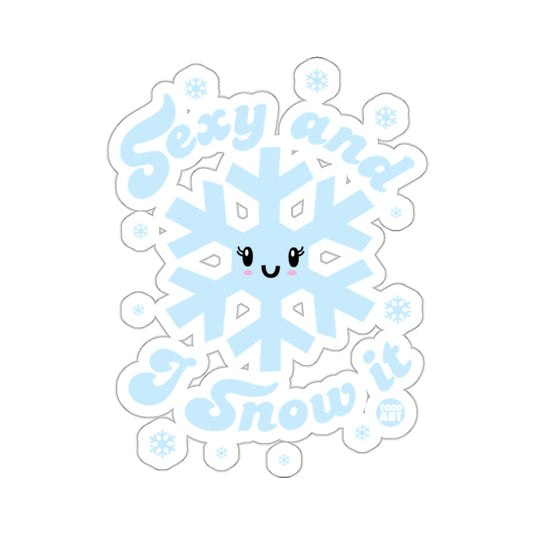 Sexy and I Snow it Cute Snowflake Winter 