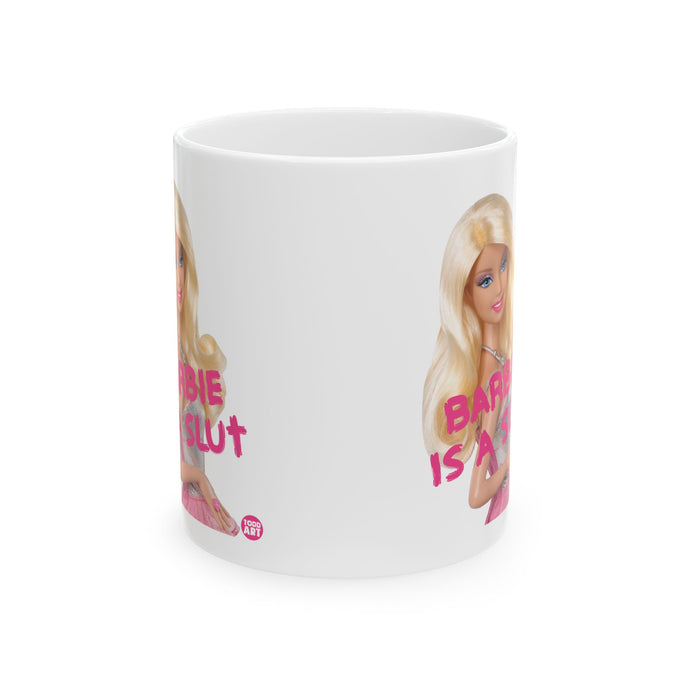 Barbie is a Slut Mug, Funny Mugs for Him, Sarcastic Mens Mug, Funny Coffee Mug Men