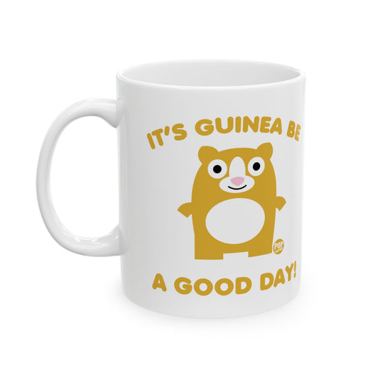 Guinea Be A Good Day Mug