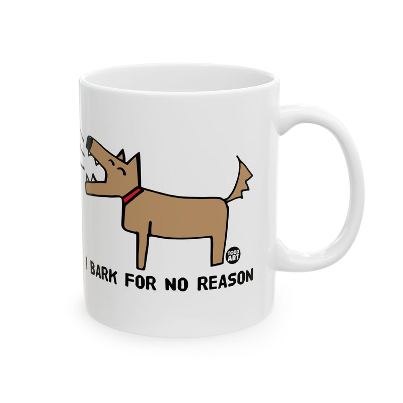 Load image into Gallery viewer, Bark For No Reason Dog Mug, Funny Dog Mug, Dog Owner Mug Gift
