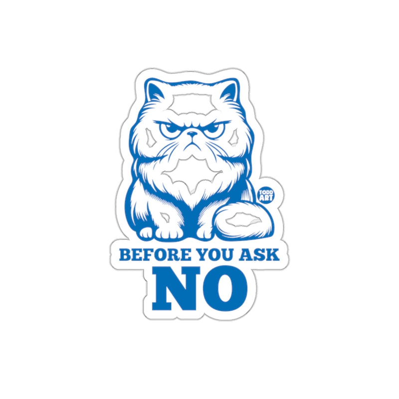 Load image into Gallery viewer, Before You Ask No Angry Blue Cat Design Image sticker
