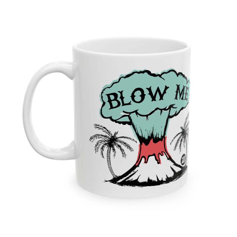 Load image into Gallery viewer, Blow Me Volcano Coffee Mug, Funny Volcano Pun Mug
