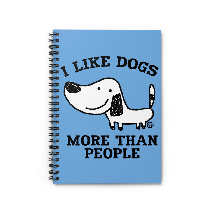 Copy of Like Dogs More Than People Spiral Notebook - Ruled Line, Cute Dog Notebook